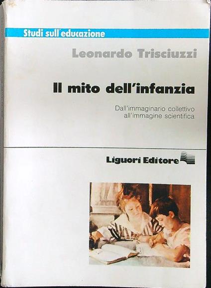 Il mito dell'infanzia - Leonardo Trisciuzzi - copertina
