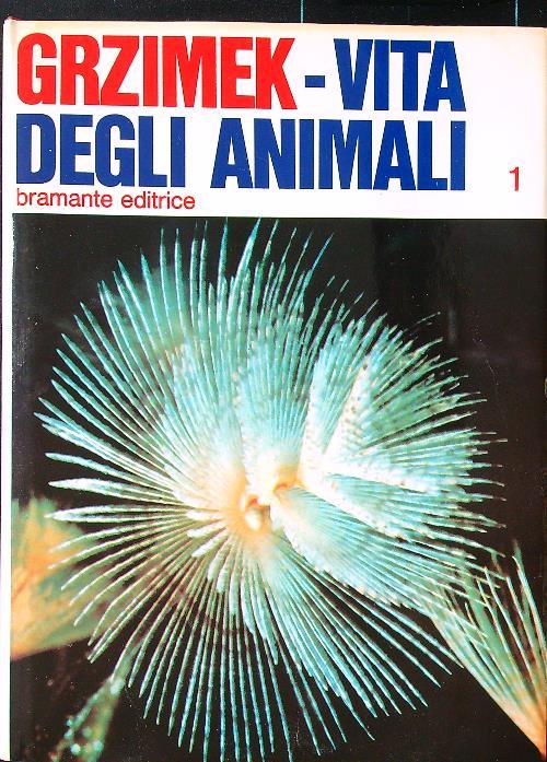 Vita degli animali 1: animali inferiori - Bernhard Grzimek - copertina