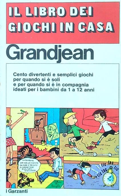 Il libro dei giochi in casa - Odette-Aimee Grandjean - copertina