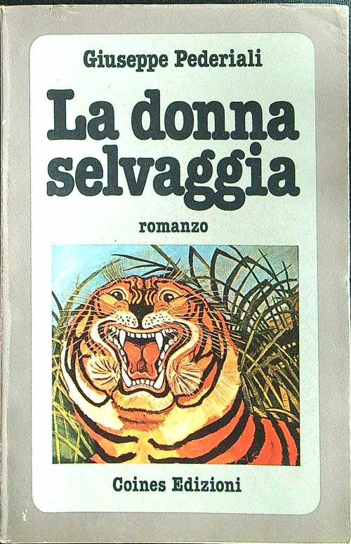 La donna selvaggia - Giuseppe Pederiali - copertina