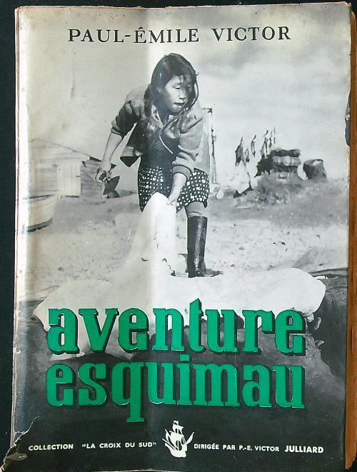 Aventure esquimau - Paul Emile Victor - copertina