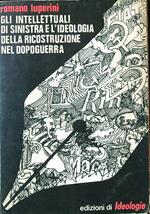 Gli intellettuali di sinistra e l'ideologia della ricostruzione nel dopoguerra