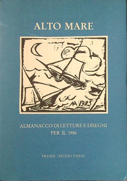 Alto mare. Almanacco di letture e disegni per il 1986 - Dall'Aglio - copertina