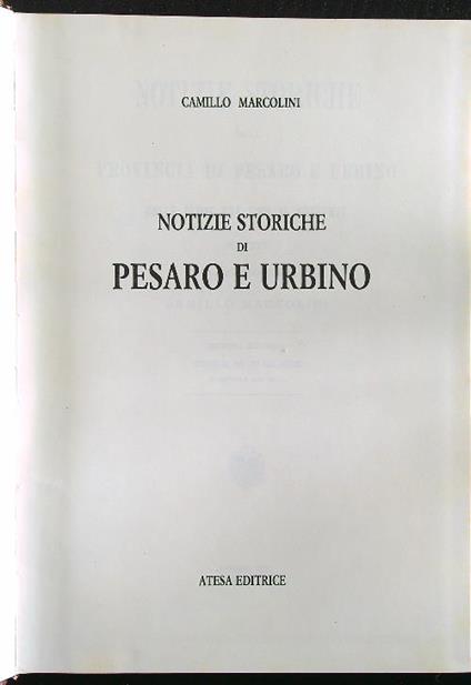 Notizie storiche di Pesaro e Urbino - Camillo Marcolini - copertina