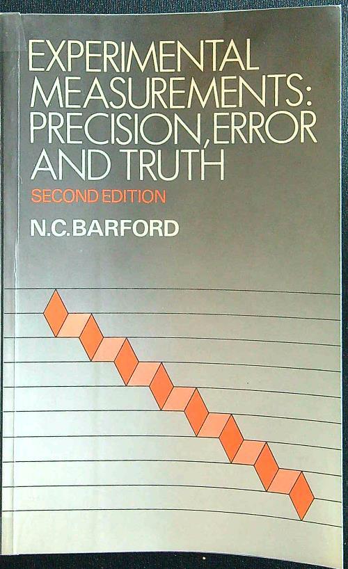 Experimental measurements: precision, error and truth - N.C. Barford - copertina