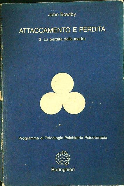 Attaccamento e perdita 3: La perdita della madre - John Bowlby - copertina