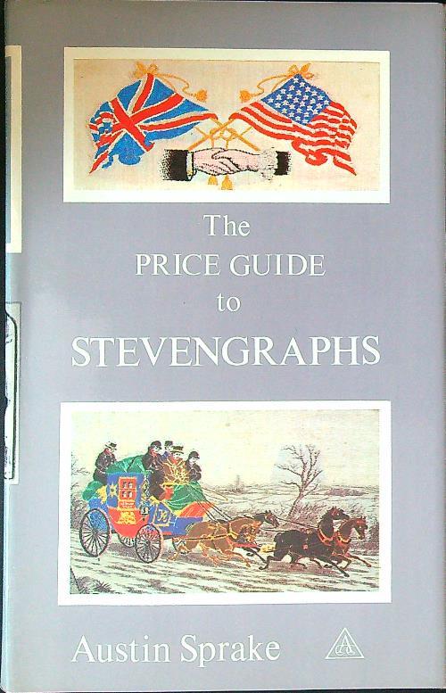 The price guide to Stevengraphs - Austin Sprake - copertina
