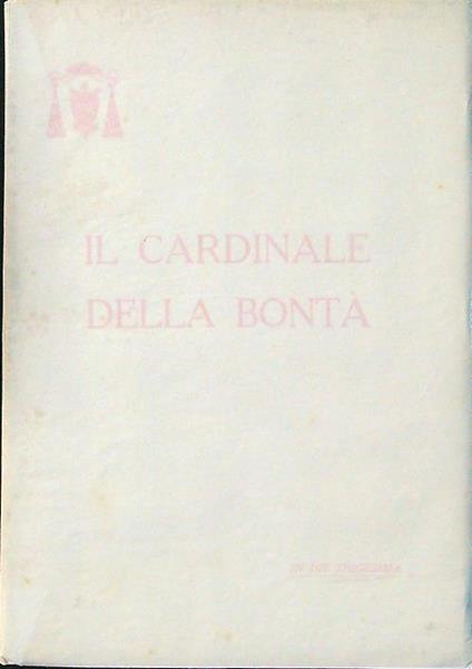 Il cardinale della bontà - Francesco Olgiati - copertina
