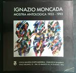 Ignazio Moncada mostra antologica 1953-1993