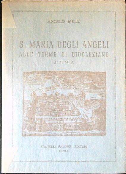 S. Maria degli Angeli alle terme di Diocleziano - Angelo Meliu - copertina