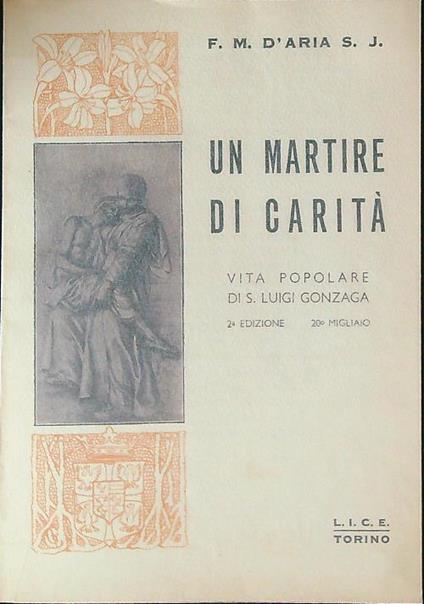 Un martire di carità. Vita popolare di S. Luigi Gonzaga - copertina