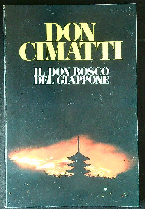 Don Cimatti. Il Don Bosco del Giappone - Adolfo L'Arco - copertina