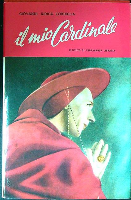 Il mio Cardinale - Giovanni Judica Cordiglia - copertina