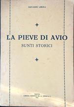 La Pieve di Avio. Sunti storici