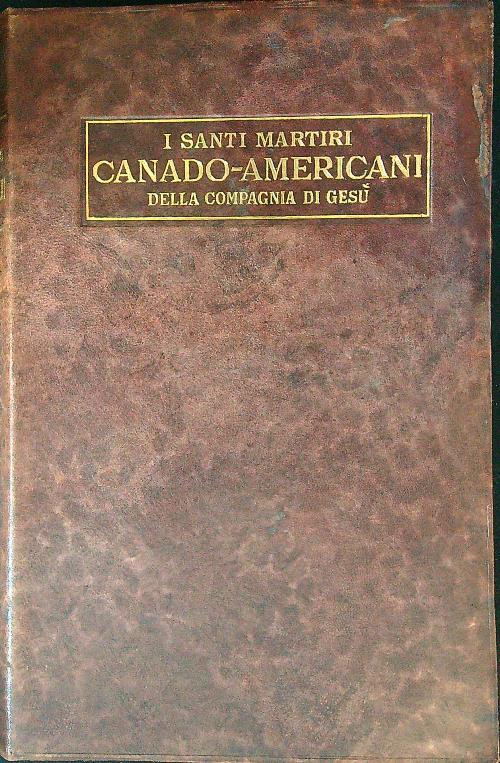 I Santi Martiri canado-americani della Compagnia di Gesù - Celestino Testore - copertina