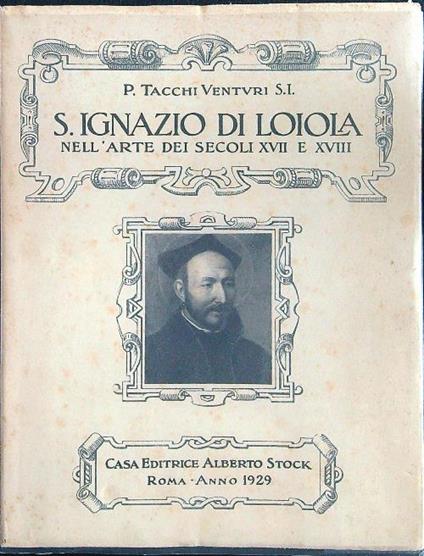 S. Ignazio di Loiola - Tacchi Venturi - copertina