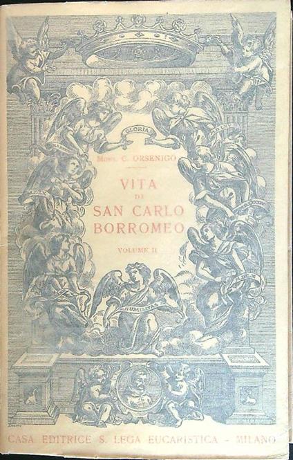 Vita di San Carlo Borromeo volume II - C. Orsenigo - copertina