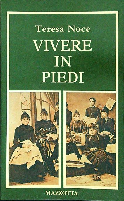 Vivere in piedi - Teresa Noce - copertina