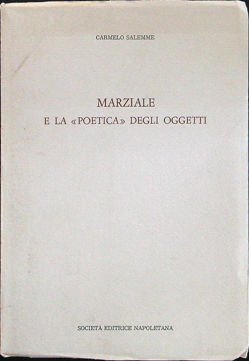 Marziale e la ''poetica'' degli oggetti - Carmelo Salemme - copertina