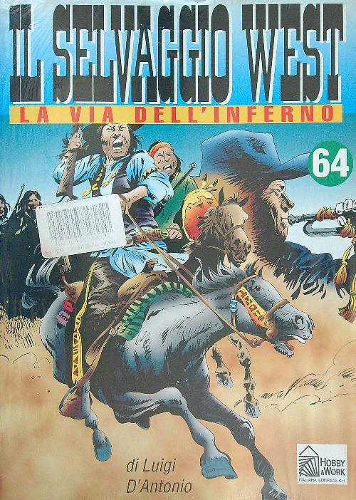 Il Selvaggio West 64 - La via dell'inferno - Luigi D'Antonio - copertina