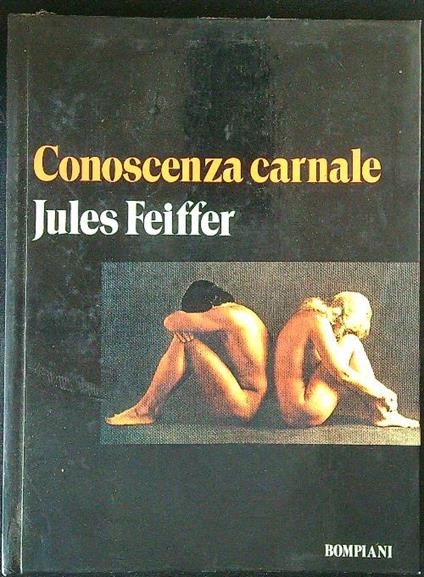 Conoscenza carnale - Jules Feiffer - copertina