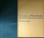 Il contributo di Mendelsohn alla evoluzione dell'architettura moderna