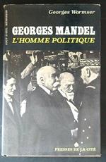 Georges Mandel. L'homme politique