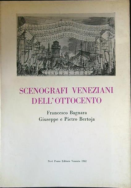 Scenografi veneziani dell'Ottocento - Sebastiano Bagnara - copertina