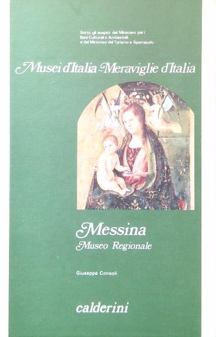 Messina. Museo Regionale - Giuseppe Consoli - copertina