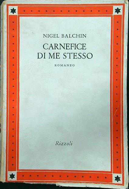 Carnefice di me stesso - Nigel Balchin - copertina