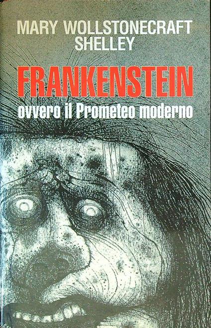 Frankenstein ovvero il Prometeo moderno - Mary Wollstonecraft Shelley - copertina