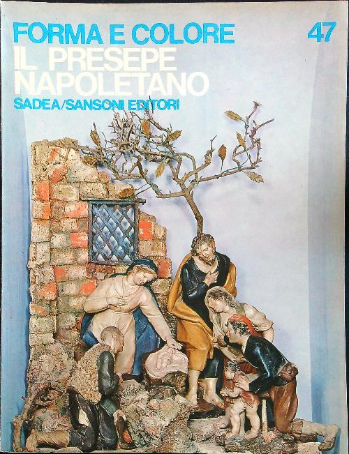 Il presepe napoletano - Libro Usato - Sansoni - Forma e colore | IBS