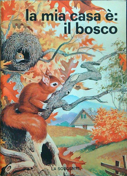 La mia casa è: il bosco - copertina