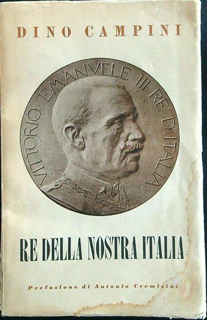 Re della nostra Italia - Dino Campini - copertina