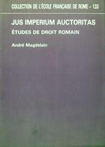 Jus imperium auctoritas. Etudes de droit romain