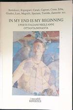 In my end is my beginning. I poeti italiani negli anni ottanta/novanta