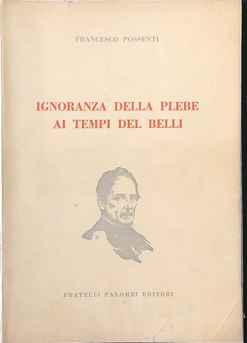 Ignoranza della plebe ai tempi del Belli - Francesco Possenti - copertina