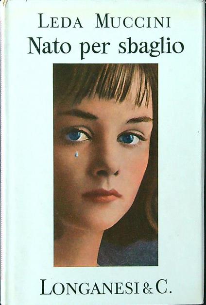 Nato per sbaglio - Leda Muccini - copertina