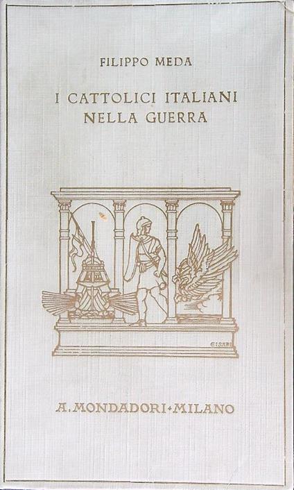 I cattolici italiani nella guerra - Filippo Meda - copertina