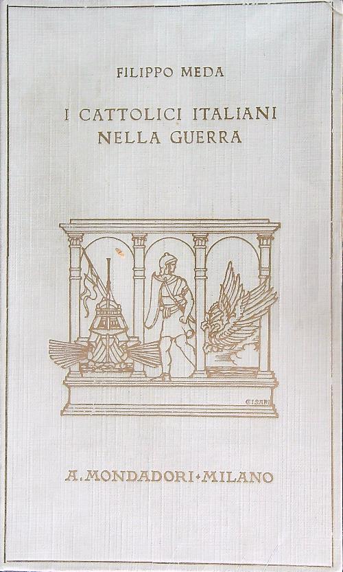 I cattolici italiani nella guerra - Filippo Meda - copertina