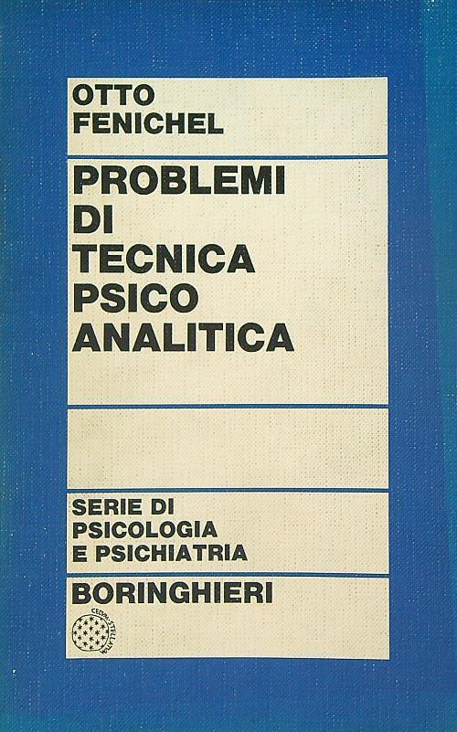 Problemi di tecnica psico analitica - Otto Fenichel - copertina