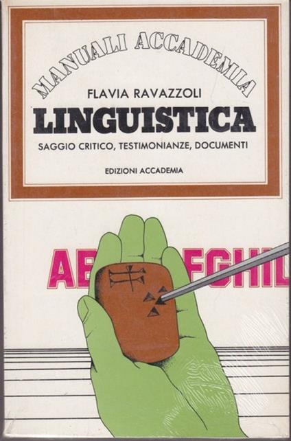 Linguistica. Saggio critico, testimonianze, documenti - Flavia Ravazzoli - copertina
