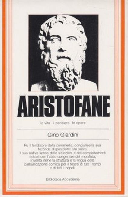 Aristofane. La vita, il pensiero, le opere - Gino Giardini - copertina