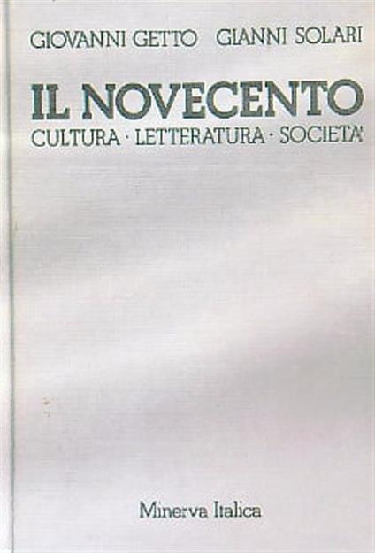 Il Novecento. Cultura - Letteratura - Società - Giovanni Getto - copertina