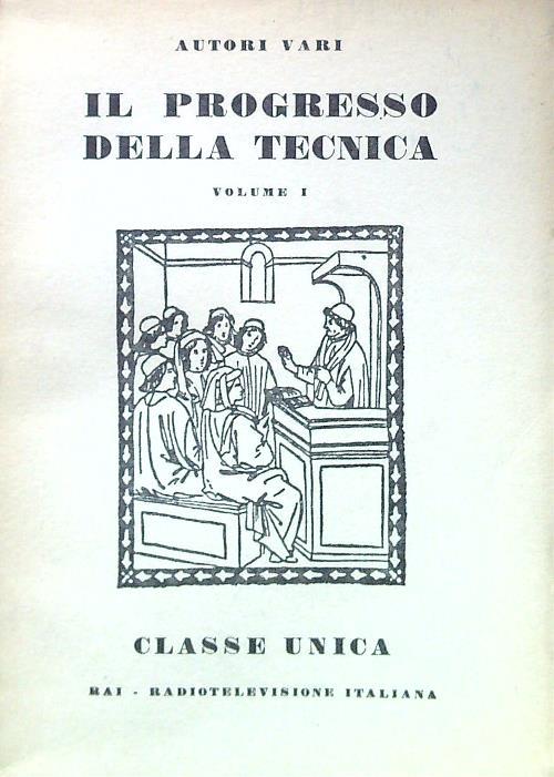 Il progresso della tecnica - Volume I - copertina