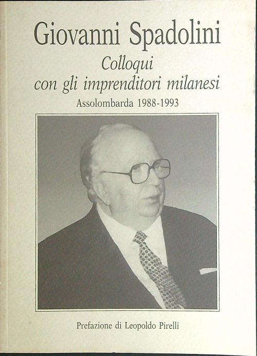 Colloqui con gli imprenditori milanesi. Assolombarda 1988-1993 - Giovanni Spadolini - copertina