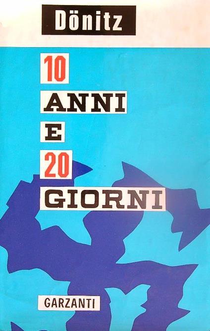 10 anni e 20 giorni - Karl Donitz - copertina