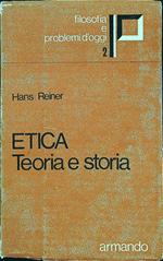 Etica. Teoria e storia