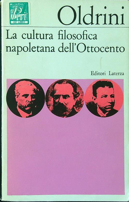 La cultura filosofica napoletana dell'Ottocento - Guido Oldrini - copertina