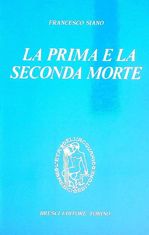 La prima e la seconda morte - Francesco Siano - copertina